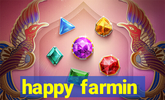 happy farmin